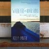 Wherever the River Runs by Kelly Minter